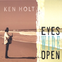 KEN HOLT: Eyes Wide Open
