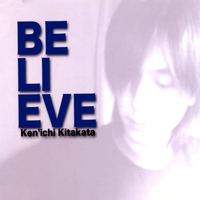 Ken'ichi Kitakata : Believe