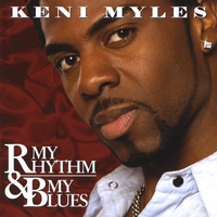 Keni Myles : My Rhythm & My Blues
