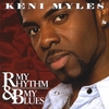 KENI MYLES: My Rhythm & My Blues