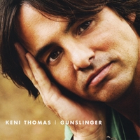 KENI THOMAS: Gunslinger