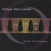 Kenji Williams : Faces of Epiphany