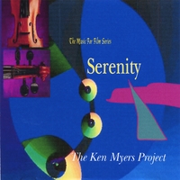 THE KEN MYERS PROJECT: Serenity