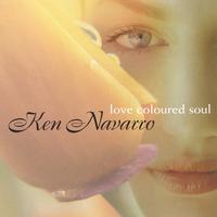 Ken Navarro : Love Coloured Soul