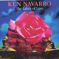 Ken Navarro : The Labor of Love