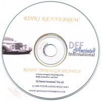 Rihki kennebrew : Ridin' Through Heaven