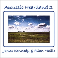 JAMES KENNEDY/ALLAN MALLIE: Acoustic Heartland 2