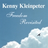 KENNY KLEINPETER: Freedom Revisited