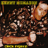 KENNY MCMAHON: Chick Fights