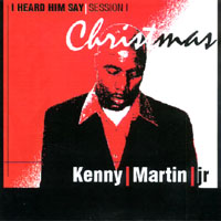 Kenny Martin Jr. : I Heard Him Say|Session 1 - Christmas