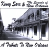 KENNY SARA & THE SOUNDS OF NEW ORLEANS: A Tribute To New Orleans