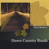 KEN ROOT: Down Country Roads RR2