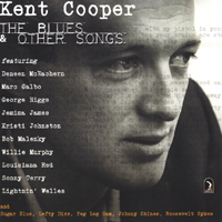 Kent Cooper : The Blues & Other Songs