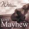 KENT MAYHEW: Winds and Horizons