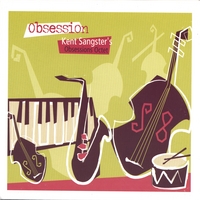 KENT SANGSTER'S OBSESSIONS OCTET: Obsession