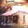 KEN TUCKER: Looking For A Brighter Day
