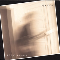 KEN VIGIL : Woody's Ghost