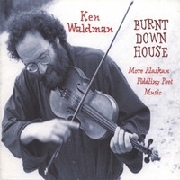Ken Waldman : Burnt Down House