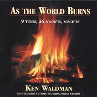 Ken Waldman : As the World Burns