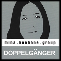 MINA KEOHANE GROUP: Doppelganger