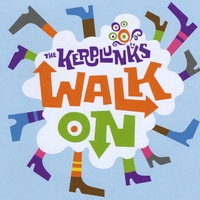 The Kerplunks : Walk On