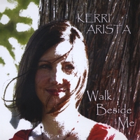 Kerri Arista : Walk Beside Me