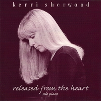 KERRI SHERWOOD: released from the heart