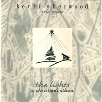 KERRI SHERWOOD: the lights...a christmas album