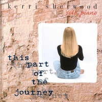 KERRI SHERWOOD: This Part Of The Journey