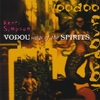 KERRI SIMPSON: Vodou Songs of the Spirits