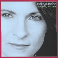 Kerry Linder : Sail Away With Me
