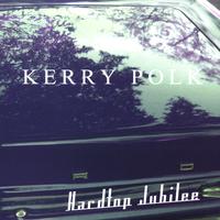 Kerry  Polk : Hardtop Jubilee