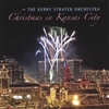 KERRY STRAYER ORCHESTRA: Christmas in Kansas City