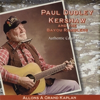 PAUL DUDLEY KERSHAW & THE BAYOU RAMBLERS: Allons a Grand Kaplan