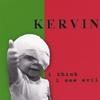 KERVIN: I Think I See Evil