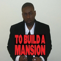 Kev Hef : To Build A Mansion