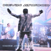 Kevin Atwood : One Man Standing