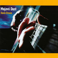 Kevin Brown : Mojave Dust