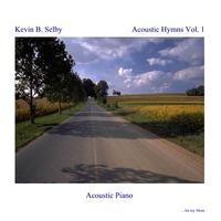 Kevin B. Selby : Acoustic Hymns Vol. 1