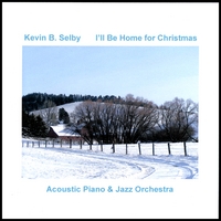 Kevin B. Selby : I'll be Home for Christmas