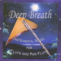 Kevin Budd : Deep Breath: Instrumental Songs for Flute and Pan Flute