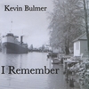 Kevin Bulmer: I Remember