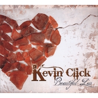 Kevin Click : Beautiful Loss