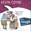 KEVIN COYNE: Live Rough and More