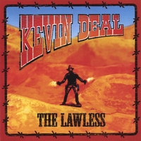 Kevin Deal : The Lawless