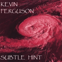 KEVIN FERGUSON: Subtle Hint