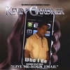 KEVIN GARDNER: Who I Be