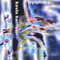 Kevin Harrison : epiphany