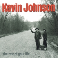 KEVIN JOHNSON: The Rest of Your Life
