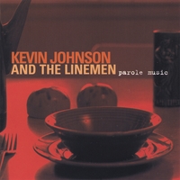 Kevin Johnson and the Linemen : Parole Music